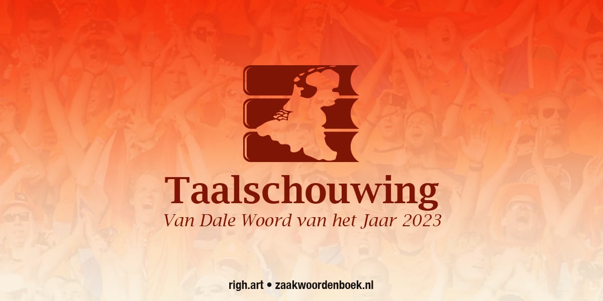 Taalschouwing – Van Dale Woord van het Jaar 2023