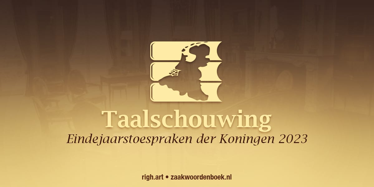 Taalschouwing – Eindejaarstoespraken der Koningen 2023